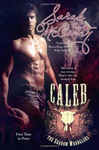 Caleb : Shadow Wranglers Series : Book 1 - Sarah McCarty