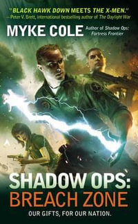 Shadow Ops : Breach Zone - Myke Cole