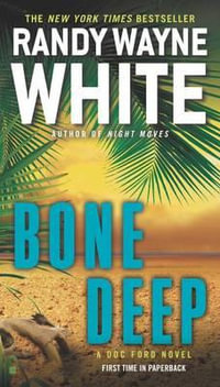 Bone Deep : Doc Ford - Randy Wayne White