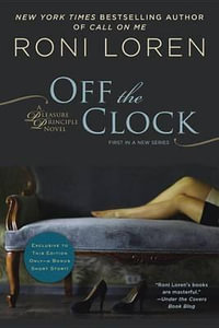 Off the Clock : Pleasure Principle - Roni Loren