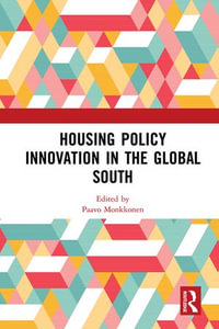 Housing Policy Innovation in the Global South - Paavo Monkkonen