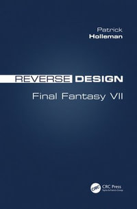 Reverse Design : Final Fantasy VII - Patrick Holleman