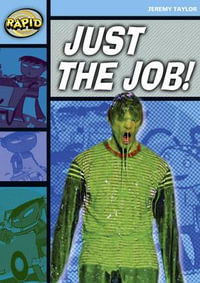 Rapid Reading : Just the Job (Stage 2, Level 2A) - Jeremy Taylor