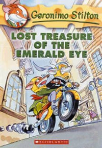 Lost Treasure of the Emerald Eye : Geronimo Stilton Book 1 - Geronimo Stilton