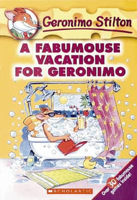A Fabumouse Vacation for Geronimo : Geronimo Stilton : Book 9 - Geronimo Stilton