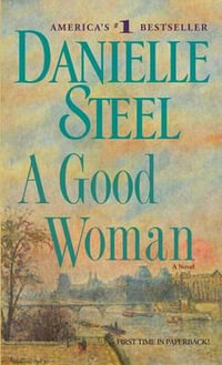 A Good Woman by Danielle Steel | 9780440243304 | Booktopia
