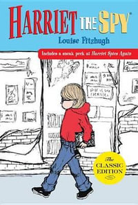 Harriet the Spy : Harriet the Spy - Louise Fitzhugh