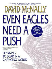 Even Eagles Need A Push : Learning to Soar in a Changing World - David McNally