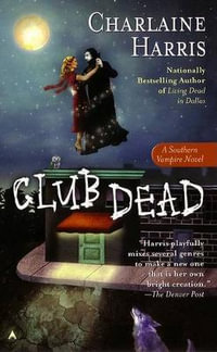 Club Dead : Sookie Stackhouse Series : Book 3 - Charlaine Harris