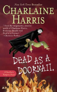 Dead as a Doornail : Sookie Stackhouse Series : Book 5 - Charlaine Harris