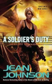 A Soldier's Duty : Theirs Not to Reason Why - Jean Johnson