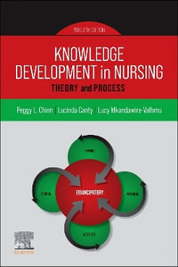 Knowledge Development in Nursing : Theory and Process - Lucinda, PhD, RN, CNM, FACNM, FAAN Canty
