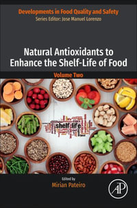 Natural Antioxidants to Enhance the Shelf-Life of Food : Developments in Food Quality and Safety - Mirian Pateiro