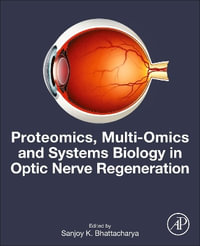 Proteomics, Multi-Omics and Systems Biology in Optic Nerve Regeneration - Bhattacharya