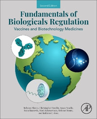 Fundamentals of Biologicals Regulation : Vaccines and Biotechnology Medicines - Christopher Hamlin