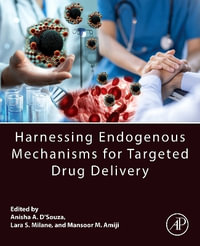 Harnessing Endogenous Mechanisms for Targeted Drug Delivery - Anisha A., PhD  DSouza