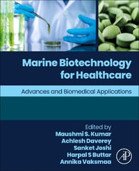 Marine Biotechnology for Healthcare : Advances and Biomedical Applications - Achlesh  Daverey