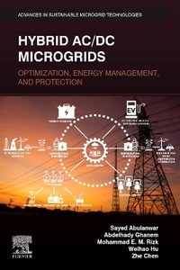 Hybrid Ac/Dc Microgrids : Optimization, Energy Management, and Protection - Sayed Abulanwar