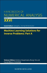 Machine Learning Solutions for Inverse Problems : Part A - Michael  Hintermuller