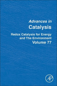 Redox Catalysis for Energy and the Environment : Advances in Catalysis - Montserrat Dieguez