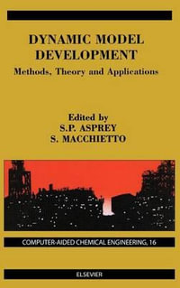 Dynamic Model Development : Methods, Theory and Applications - Asprey