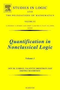 Quantification in Nonclassical Logic, Volume 153 : Volume 153 - Valentin Shehtman