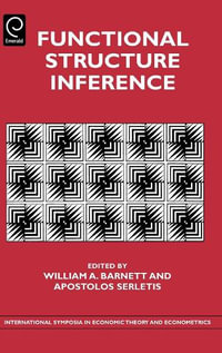 Functional Structure Inference : International Symposia in Economic Theory and Econometrics - William A. Barnett