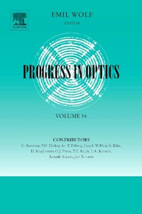 Progress in Optics : Progress in Optics : Book 54 - Emil Wolf