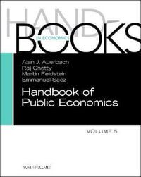 Handbook of Public Economics Volume 5 : Volume 5 - Alan Auerbach