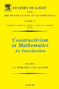 Constructivism in Mathematics : An Introduction - A. S. Troelstra