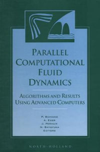 Parallel Computational Fluid Dynamics '96 : Algorithms and Results Using Advanced Computers - P. Schiano
