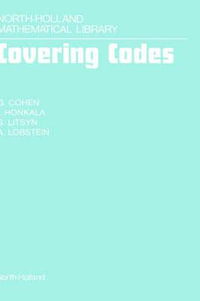 Covering Codes : Volume 54 - G. Cohen