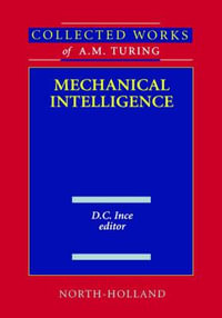 Mechanical Intelligence : Volume 1 - D. C. Ince