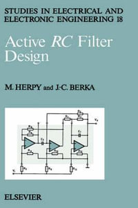 Active Rc Filter Design : Volume 18 - J. -C Berka
