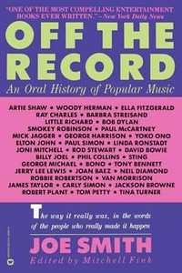 Off the Record : An Oral History of Popular Music - Joe Smith