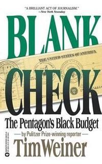 Blank Check : The Pentagon's Black Budget - Tim Weiner