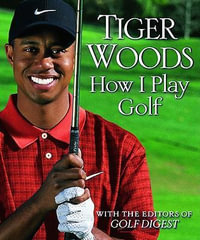 How I Play Golf : How I Play Golf Ryder Cup Edition - Tiger Woods