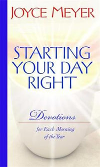 Starting Your Day Right : Devotions - Joyce Meyer