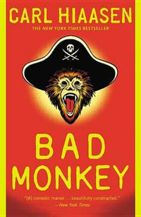 Bad Monkey - Carl Hiaasen