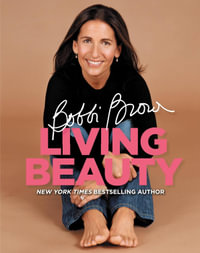 Bobbi Brown Living Beauty - Bobbi Brown