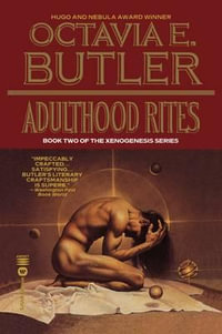 Adulthood Rites : Lilith's Brood - Octavia E. Butler