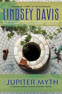 The Jupiter Myth : Marcus Didius Falco Mysteries : Book 14 - Lindsey Davis