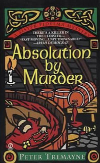 Absolution By Murder : A Mystery Of Ancient Ireland - Peter Tremayne