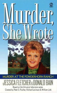 Murder, She Wrote : Murder at the Powderhorn Ranch - Jessica Fletcher