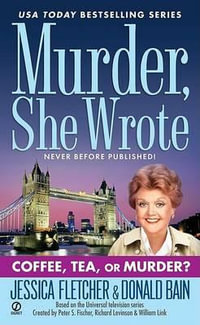 Murder, She Wrote : Coffee, Tea, or Murder? - Jessica Fletcher