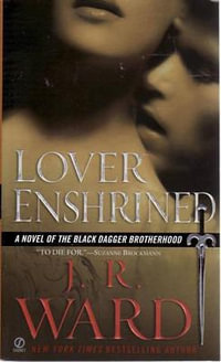 Lover Enshrined : Black Dagger Brotherhood Series : Book 6 - J. R. Ward