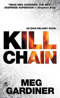 Kill Chain : Evan Delaney - Meg Gardiner