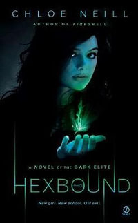 Hexbound : Dark Elite Series : Book 2 - Chloe Neill