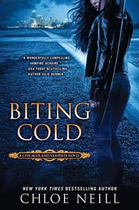 Biting Cold : Chicagoland Vampires - Chloe Neill