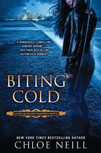 Chicagoland Vampires : Chicagoland Vampires - Chloe Neill